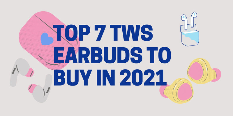 Top 7 Bomb Wireless Earbuds to Enhance Your Music with in 2021 - Compro System